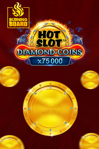 Hot Slot: Diamond Coins Burning Board